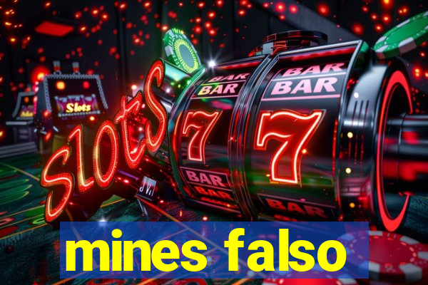 mines falso